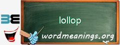 WordMeaning blackboard for lollop